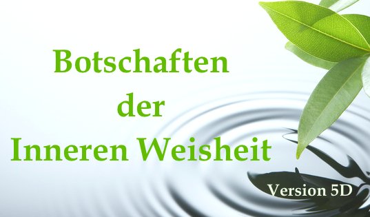 Botschaften der Inneren Weisheit 5D