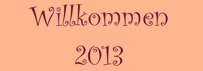 Was das neue Jahr 2013 uns bringen wird - hier ist der Einblick in den Ausblick!