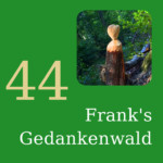 Podcast-Cover Frank's Gedankenwelt Nr. 44